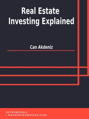 cover image of Real Estate Investing Explained
